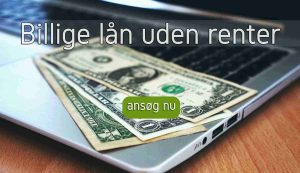 Billige lån uden renter