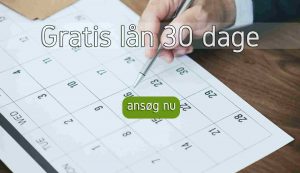 Gratis lån 30 dage