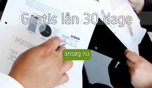 Gratis lån 30 dage