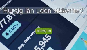 Hurtig lån uden sikkerhed