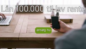 Lån 100.000 til lav rente