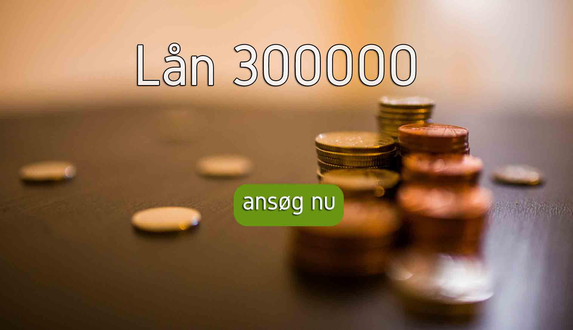 Lån 300000