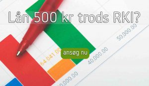 Lån 500 kr trods RKI?