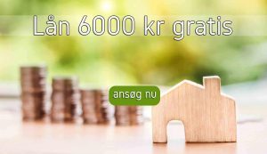 Lån 6000 kr gratis