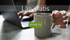 Lån gratis