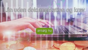 Lån uden dokumentation og krav